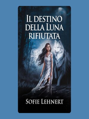 cover image of Il destino della Luna rifiutata